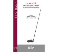 La verità delle finzioni. Scienze sociali e letteratura