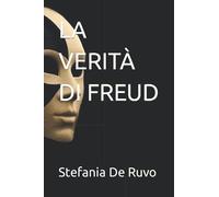 LA VERITÀ DI FREUD