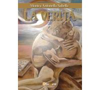 La verità di Monica Antonella Sabella, 2017, Youcanprint