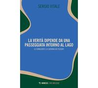 La verità dipende da una passeggiata intorno al lago. Le Corbusier e la capanna dei filosofi