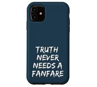 La verità disadorna Custodia per iPhone 11