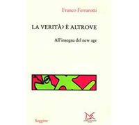 La verità? È altrove. All'insegna del New Age