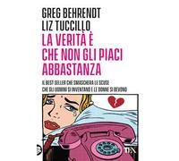 La verità è che non gli piaci abbastanza