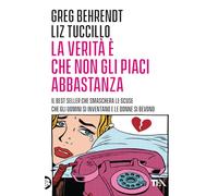 La verità è che non gli piaci abbastanza