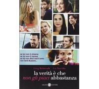 La verità è che non gli piaci abbastanza