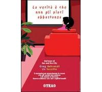 La verità è che non gli piaci abbastanza