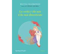 La verità è che non ti ho mai dimenticato