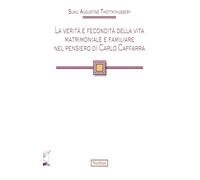 Libri Thottathussery Sunil Augustine - La Verita E Fecondita Della Vita Matrimon