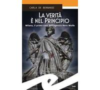 La verità è nel principio. Milano, il primo caso dell'Agenzia Nero Wolfe