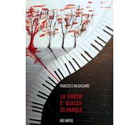 La verità è scalza di parole