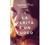 La verità è un fuoco