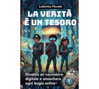 La verità è un tesoro. Diventa un cacciatore digitale e smaschera ogni bugia online