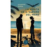 La verità ha il sapore del mare