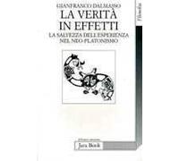 La verità in effetti. La salvezza dell'esperienza nel neo-platonismo