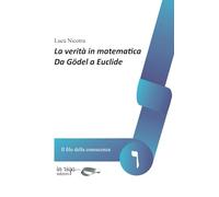 Libri Luca Nicotra - La Verita In Matematica. Da Godel A Euclide