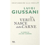 La verità nasce dalla carne