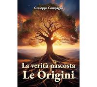 La verità nascosta. Le Origini