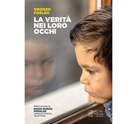 Libri Forleo Oronzo - La Verita Nei Loro Occhi