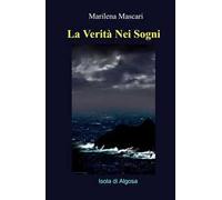 La verità nei sogni. Isola di Algosa
