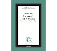 La verità nel processo. Percorsi di logica ed epistemologia