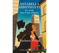 La verità non è una chimera. Annabella Abbondante