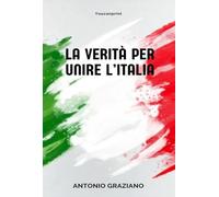 La verità per unire l'Italia