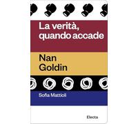 La verità quando accade. Nan Goldin