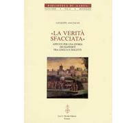 La verità sfacciata. Appunti per una storia dei rapporti fra lingua e dialetti