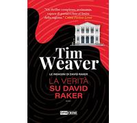 La verità su David Raker. Le indagini di David Raker (Vol. 9)