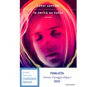 La verità su tutto - Santoni Vanni