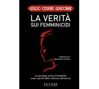 Libri Giacobbe Giulio Cesare - La Verita Sui Femminicidi