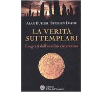La verità sui templari. I segreti sull'eredità cistercense