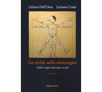 La verità sulla menzogna. Dalle origini alla post-verità. Nuova ediz