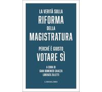 La verità sulla riforma della magistratura. Perché è giusto votare Sì