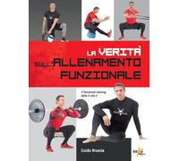 La verità sull'allenamento funzionale. Il functional training dalla A alla Z