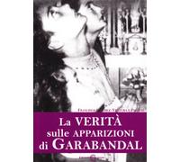Libri Francisco Sanchez / Ventura Pasquale - La Verita Sulle Apparizioni Di Gara