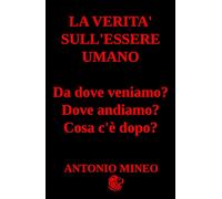 La verità sull'essere umano