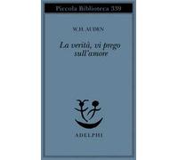 La verità, vi prego, sull'amore