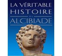La Veritable Histoire D'alcibiade: 5