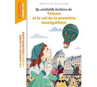 La véritable histoire de Toinon et le vol de la première montgolfière