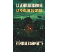 La véritable histoire: La fontaine du Diable