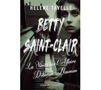 La Vérité sur l’Affaire Déborah Neuman: Betty Saint-Clair