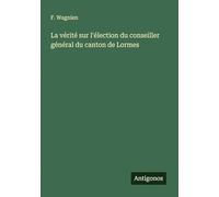 La vérité sur l'élection du conseiller général du canton de Lormes