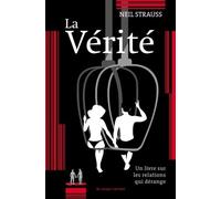 La vérité: Un livre sur les relations qui dérange