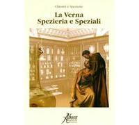 La Verna. Spezieria e speziali