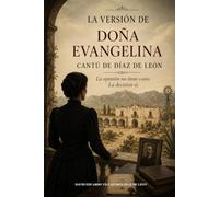 La Versión de Doña Evangelina Cantú de Díaz de León: La opinión no tiene costo. La decisión sí.
