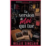 La version de moi qui tue: Un polar psychologique captivant, mêlant procès, obsession et vérité finale