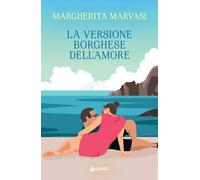 La versione borghese dell'amore - Marvasi Margherita