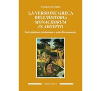 La versione greca dell'«Historia monachorum in Aegypto». Introduzione, traduzione e note di commento