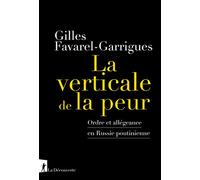 La verticale de la peur: Ordre et allégeance en Russie poutinienne